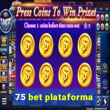 75 bet plataforma